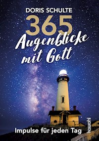 365 Augenblicke mit Gott - Doris Schulte - E-Book