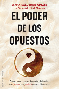 El poder de los opuestos - Ichak Kalderon Adizes - E-Book