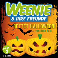 Weenie & Ihre Freunde, Folge 2: Rettet Halloween - Hans Rath - Hörbuch