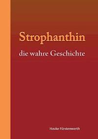 Strophanthin - Hauke Fürstenwerth - E-Book