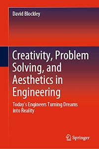 Creativity, Problem Solving, and Aesthetics in Engineering - David Blockley - E-Book