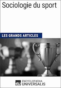 Sociologie du sport - Encyclopaedia Universalis - E-Book