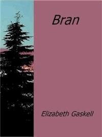 Bran - Elizabeth Gaskell - E-Book