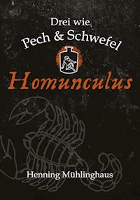 Homunculus - Henning Mühlinghaus - E-Book