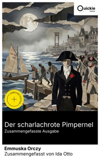 Der scharlachrote Pimpernel (Zusammengefasste Ausgabe) - Emmuska Orczy - E-Book