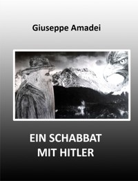 EIN SCHABBAT MIT HITLER - Giuseppe Amadei - E-Book