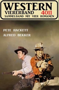 Western Viererband 4011 - Alfred Bekker - E-Book