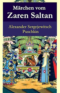 Märchen vom Zaren Saltan - Alexander Sergejewitsch Puschkin - E-Book