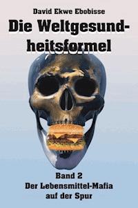 Die Weltgesundheitsformel 2 - David Ekwe Ebobisse - E-Book