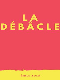 La Débâcle - Émile Zola - E-Book