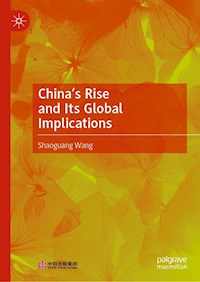 China’s Rise and Its Global Implications - Shaoguang Wang - E-Book