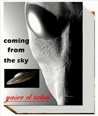 Coming from the sky - Yaser El Tabal - E-Book