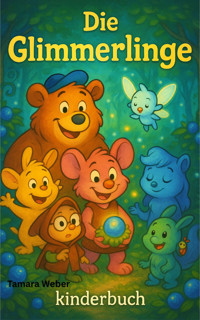 Die Glimmerlinge - Tamara Weber - E-Book