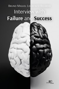 Interview with Failure and Success - Miguel Ricardo Bruno Lourenco - E-Book