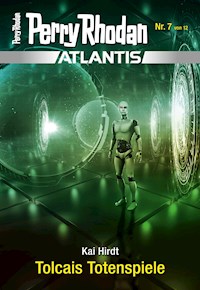 Atlantis 7: Tolcais Totenspiele - Kai Hirdt - E-Book