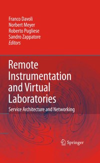 Remote Instrumentation and Virtual Laboratories - - E-Book