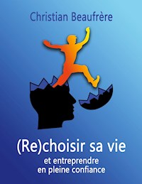 (Re)choisir sa vie - Christian Beaufrère - E-Book