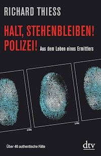 Halt, stehenbleiben! Polizei! - Richard Thiess - E-Book