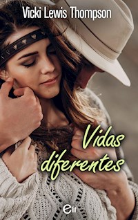 Vidas diferentes - Vicki Lewis Thompson - E-Book