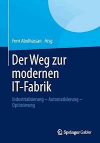 Der Weg zur modernen IT-Fabrik -  - E-Book