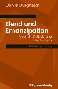 Elend und Emanzipation - Daniel Burghardt - E-Book