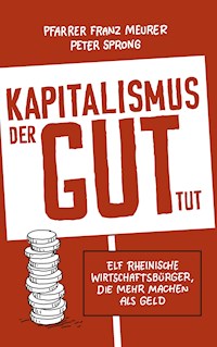 Kapitalismus, der gut tut - Peter Sprong - E-Book