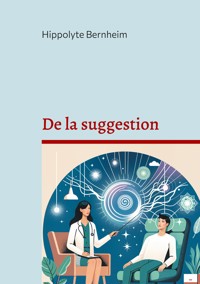 De la suggestion - Hippolyte Bernheim - E-Book