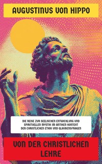 Von der christlichen Lehre - Augustinus von Hippo - E-Book