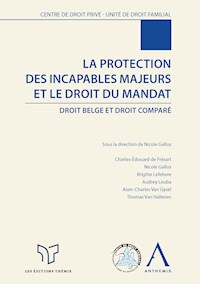 La protection des incapables majeurs et le droit du mandat - Nicole Gallus - E-Book