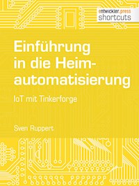 Einführung in die Heimautomatisierung - Sven Ruppert - E-Book