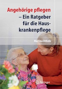 Angehörige pflegen - M. Döbele - E-Book