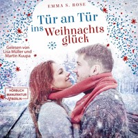 Tür an Tür ins Weihnachtsglück (ungekürzt) - Emma S. Rose - Hörbuch