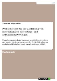 Problemfelder bei der Gestaltung von internationalen Forschungs- und Entwicklungsverträgen - Yannick Schneider - E-Book