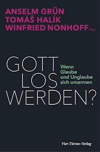 Gott los werden? - Tomas Halik - E-Book