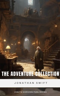 The Adventure Collection - Jonathan Swift - E-Book