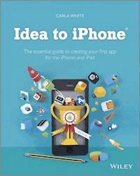 Idea to iPhone - Carla White - E-Book