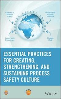 Essential Practices for Creating, Strengthening, and Sustaining Process Safety Culture - - E-Book