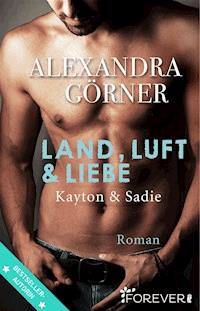Land, Luft und Liebe - Alexandra Görner - E-Book