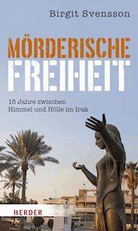 Mörderische Freiheit - Birgit Svensson - E-Book