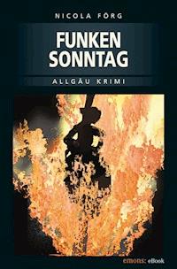 Funkensonntag - Nicola Förg - E-Book + Hörbuch