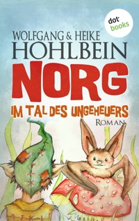 NORG - Zweiter Roman: Im Tal des Ungeheuers - Wolfgang Hohlbein - E-Book