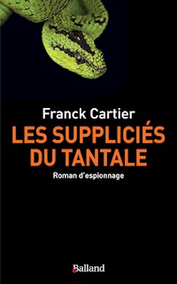 Les suppliciés du Tantale - Franck Cartier - E-Book