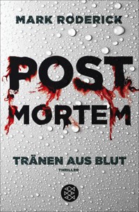 Post Mortem - Tränen aus Blut - Mark Roderick - E-Book