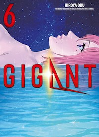 Gigant, Band 6 - Hiroya Oku - E-Book
