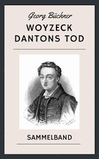 Woyzeck. Dantons Tod - Georg  Büchner - E-Book