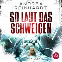 So laut das Schweigen - Andrea Reinhardt - Hörbuch