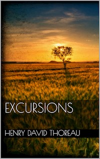 Excursions - Henry David Thoreau - E-Book