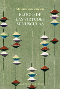 Elogio de las virtudes minúsculas - Marina van Zuylen - E-Book