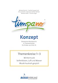TIMPANO - Drei Themenkreise im Januar: Wintermusik / Seifenblasen, Luft und Wasser / Musik hautnah gespürt - Michael, Prof. Dr. Dartsch - E-Book
