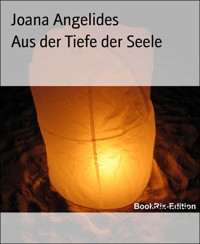 Aus der Tiefe der Seele - Joana Angelides - E-Book